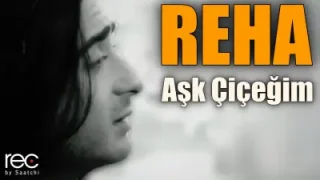 Reha Aşk Çiçeğim