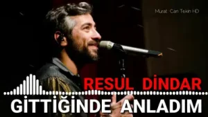 Resul Dindar Gittiğinde Anladım Albüm Kapağı