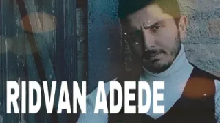 Rıdvan Adede Tanıyamadım