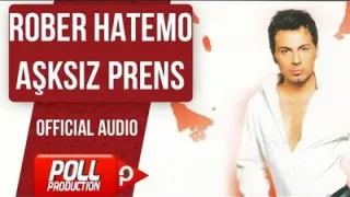 Rober Hatemo Aşksız Prens