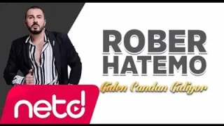 Rober Hatemo Giden Candan Gidiyor