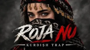 Roja Nu – Kurdish Trap