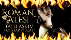 Roman Ateşi Tatlı Aşkım Popstar Necati Albüm Kapağı