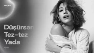 Roya Düşürsen Tez Tez Yada
