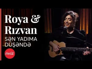 Roya Rizvan Sen Yadıma Düşende