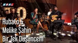 Rubato Melike Şahin Bir Tek Düşüncem