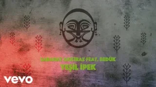 Sabahat Akkiraz Yeşil İpek Bükeyim Ft. Bedük