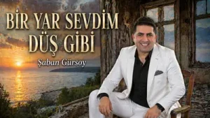 Şaban Gürsoy Bir Yar Sevdim Düş Gibi Albüm Kapağı