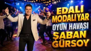 Şaban Gürsoy Edalı Modalı Yar