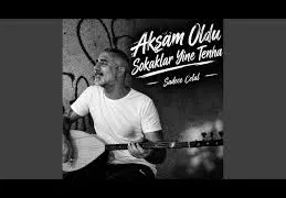Sadece Celal – Akşam Oldu Sokaklar Yine Tenha