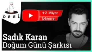 Sadık Karan Doğum Günü Şarkısı