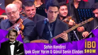 Şahin Kendirci İpek Giyer Yarim Gönül Senin Elinden