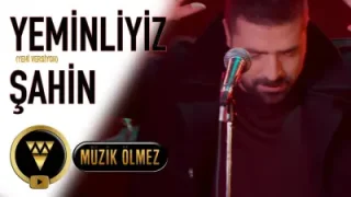 Şahin Yeminliyiz Yeni