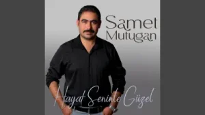 Samet Mutugan Hayat Seninle Güzel Albüm Kapağı