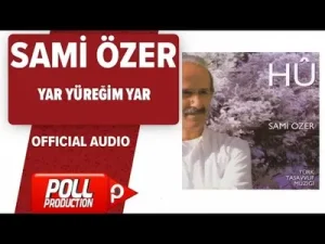 Sami Özer Yar Yüreğim Yar