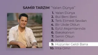 Samir Tarzım Hüzünler Geldi Bana