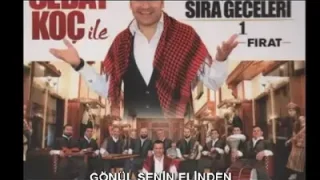 Sedat Koç Gönül Senin Elinden