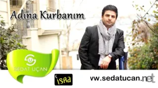 Sedat Uçan Adına Kurbanım