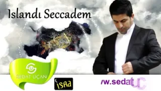 Sedat Uçan Işlandı Seccadem
