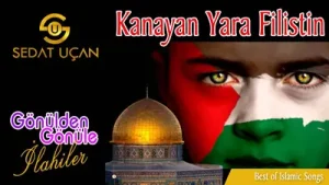 Sedat Uçan – Kanayan Yara Filistin İnsanlık Ağlıyor Şu Filistin’de İlahi Albüm Kapağı