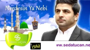 Sedat Uçan Nerdesin Ya Nebi Albüm Kapağı
