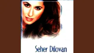 Seher Dilovan Dağlar Oy Dağlar