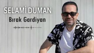 Selami Duman Bırak Gardiyan
