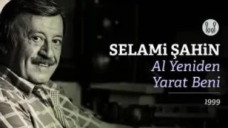 Selami Şahin Al Yeniden Yarat Beni