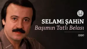 Selami Şahin Başımın Tatlı Belası Albüm Kapağı