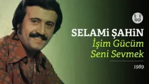 Selami Şahin İşim Gücüm Seni Sevmek Albüm Kapağı