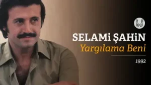Selami Şahin Yargılama Beni