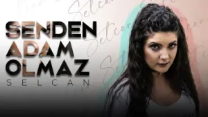 Selcan Senden Adam Olmaz Albüm Kapağı