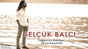 Selçuk Balcı Yağmurun Kaydesi Enstrümantal Albüm Kapağı