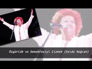 Selda Bağcan Özgürlüğü ve Demokrasiyi Çizmek