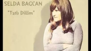 Selda Bağcan Tatlı Dillim Güler Yüzlüm