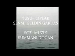 Sen Mi Geldin Gardaş Yusuf Çıplak Albüm Kapağı