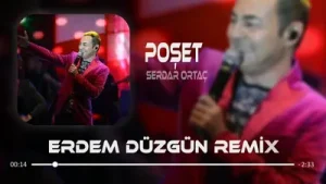 Serdar Ortaç Poşet Remix