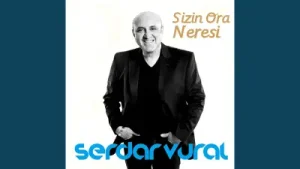 Serdar Vural Sizin Ora Neresi