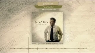 Şeref Kara Yöremizin Hasreti