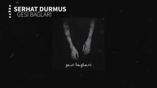 Serhat Durmuş Geşi Bağları