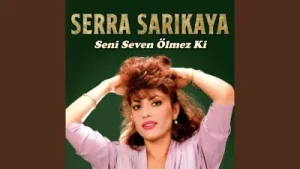 Serra Sarıkaya Bir Kadın Tanıdım