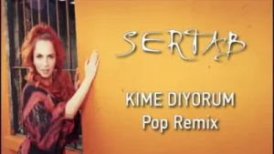 Sertab Erener Kime Diyorum Pop Remix Albüm Kapağı