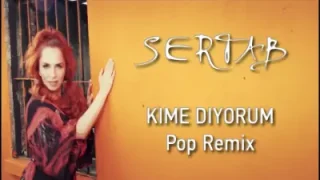 Sertab Erener Kime Diyorum Pop Remix