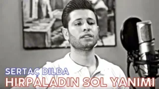 Sertaç Dilda Hırpaladın Sol Yanımı
