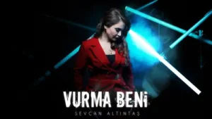 Sevcan Altıntaş Vurma Beni