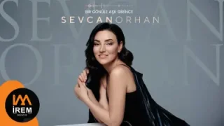 Sevcan Orhan Bir Gönüle Aşk Girince