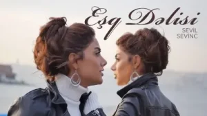 Sevinç Sevil Eşq Dəlisi Official Clip HD Albüm Kapağı
