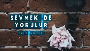 Sevmek de Yorulur Cahit Zarifoğlu Albüm Kapağı