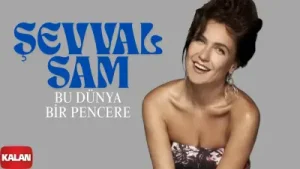 Şevval Sam Bu Dünya Bir Pencere Albüm Kapağı