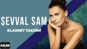 Şevval Sam Klarnet Taksimi